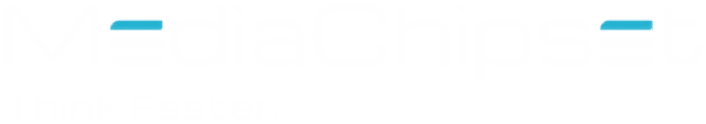 MediaChipset — Think Faster.